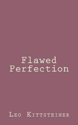 Flawed Perfection