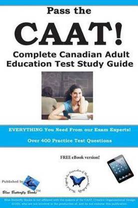 Pass the CAAT! Complete Canadian Adult Achievement Test Study Guide