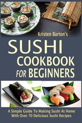 Sushi Cookbook For Beginners
