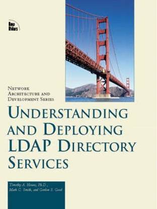 Understanding and Deploying LDAP Directory Services