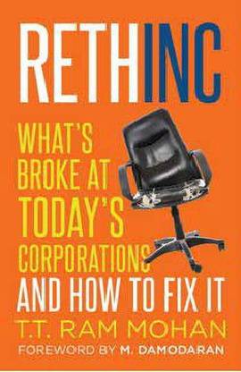 Rethinc  - Whats Broke at Todays Corporations and How to Fix It