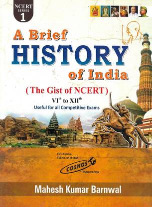History Of India ( The Gist Of NCERT ) Useful For All Competitive Exams ( SSC UPSC UPSSSC IAS PSC TET CTET Railway Bank )