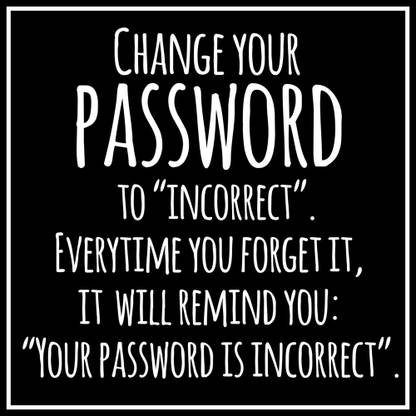 change your password |Motivational Poster Paper Print