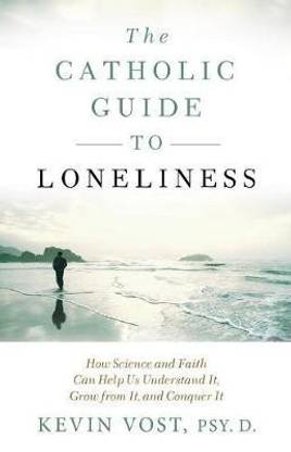 The Catholic Guide to Loneliness