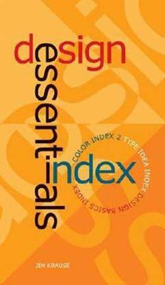 Design Essential Index: WITH Color Index 2 AND Type Idea Index AND Design Basics Index