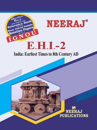 नीरज IGNOU EHI-2 - इंडिया : अर्लिएस्ट टाइम्स टू 8th सेंचुरी (इंग्लिश मीडियम)