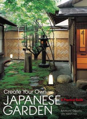 Create Your Own Japanese Garden: A Practical Guide