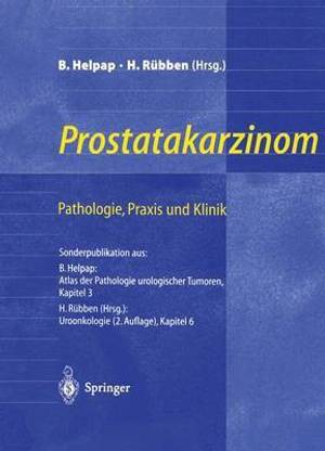Prostatakarzinom - Pathologie, Praxis und Klinik