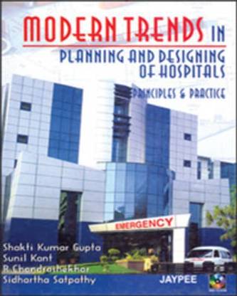 Modern Trends in Planning and Designing of Hospitals