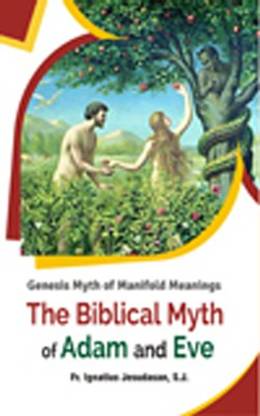 Genesis Mythe of Manifold Meaning Biblical Myth of Adam and Eve