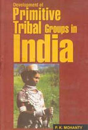Development of Primitive Tribal Groups in India