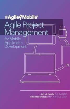 Agile Project Management for Mobile Application Development