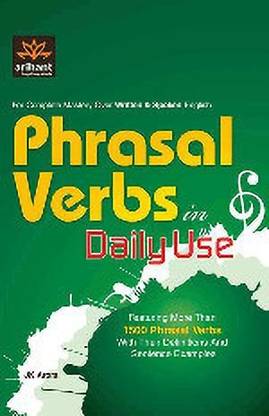 For Complete Master Over Written & Spoken English Phrasal Verbs in Daily Use
