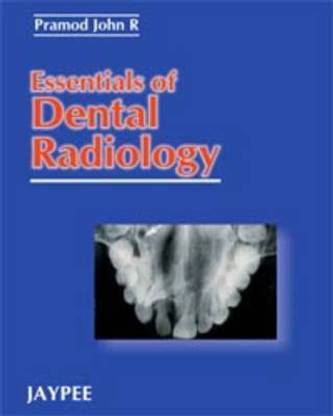Essentials of Dental Radiology