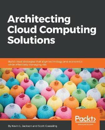 Architecting Cloud Computing Solutions