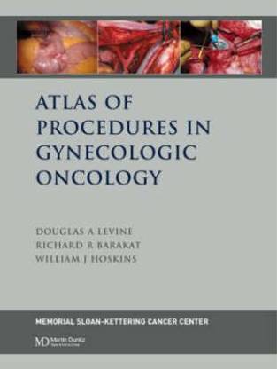 Atlas of Procedures in Gynecologic Oncology, 1st Ed