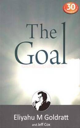 The Goal A Process Of Ongoing Improvement Eliyahu M. Goldratt , Jeff Cox