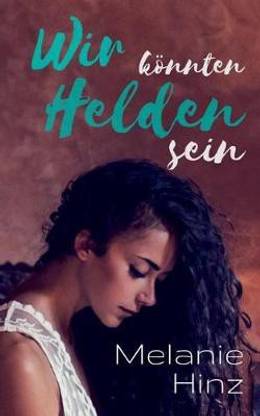 Wir koennten Helden sein