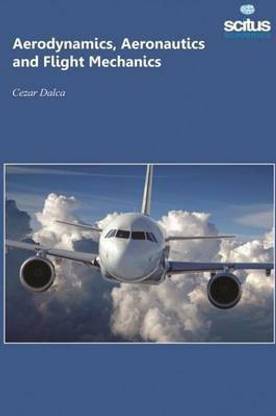 Aerodynamics, Aeronautics & Flight Mechanics