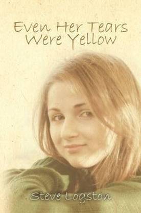 Even Her Tears Were Yellow