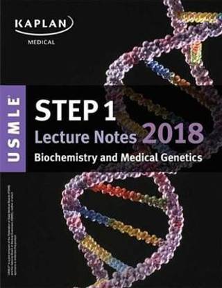 USMLE Step 1 Lecture Notes 2018: Biochemistry and Medical Genetics