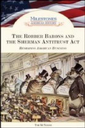 The Robber Barons and the Sherman Antitrust Act