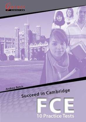 Succeed in Cambridge FCE - 10 Practice Tests Student Book + CDs
