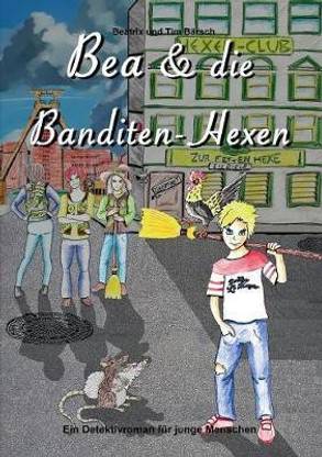 Bea und die Banditen-Hexen