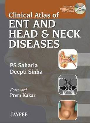 Clinical Atlas of ENT and Head & Neck Diseases