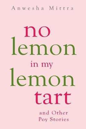 No Lemon in My Lemon Tart & Other Poy Stories
