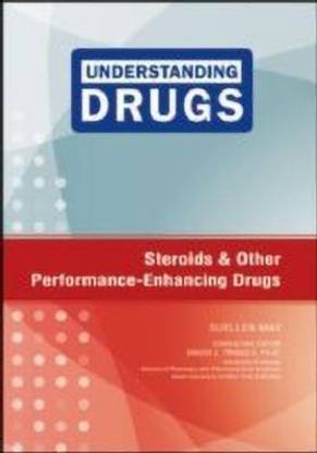 Steroids and Other Performance-Enhancing Drugs