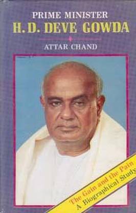Prime Minister H.D. Deve Gowda:the Gain and the Pain (a Biographical S