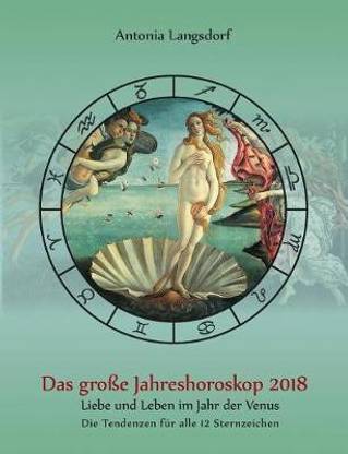 Das grosse Jahreshoroskop 2018
