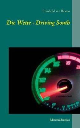 Die Wette - Driving South