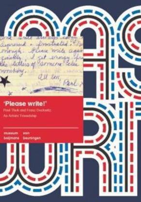 Please Write! - Paul Thek and Franz Deckwitz. an Artist's Friendship