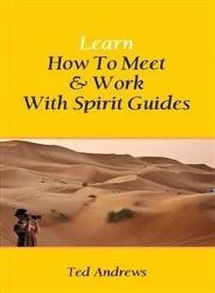 Learn How To Meet & Work With Spirit Guides (English)
