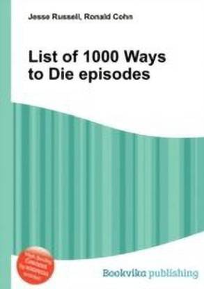 List of 1000 Ways to Die Episodes