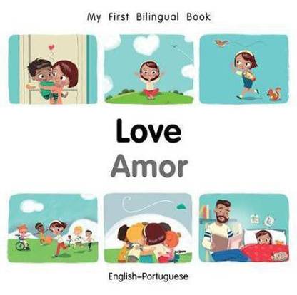 My First Bilingual BookLove (EnglishPortuguese)