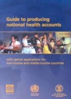 Guide to Producing National Health Accounts: with Inserted Correction Slip