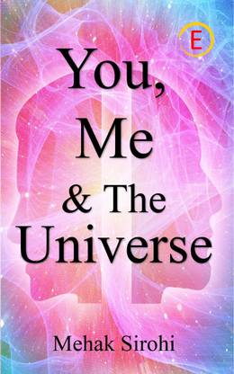 You, Me & The Universe