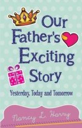 Our Father's Exciting Story