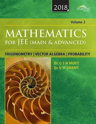 Wiley's Mathematics for Jee (Main & Advanced): Trigonometry, Vector Algebra, Probability, Vol 2, 2018 Ed: 2017
