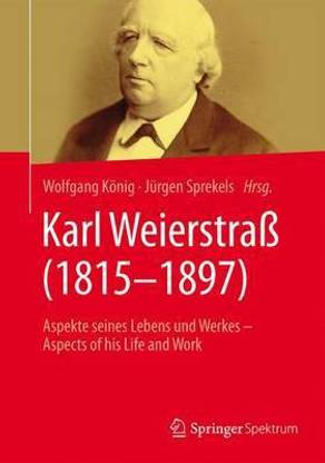 Karl Weierstrass (1815-1897)