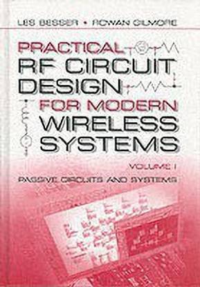 Practical RF Circuit Design for Modern Wireless Systems: Passive Circuits and Systems Vol I