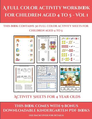 Activity Sheets for 4 Year Olds (A full color activity workbook for children aged 4 to 5 - Vol 1)
