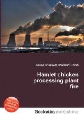 Hamlet Chicken Processing Plant Fire