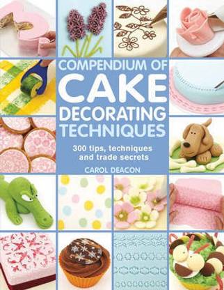 Compendium of Cake Decorating Techniques