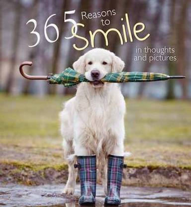 365 Reasons For Smiling in Thoughts and Pictures