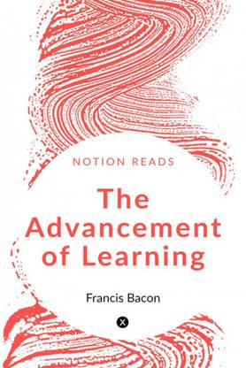 The Advancement of Learning