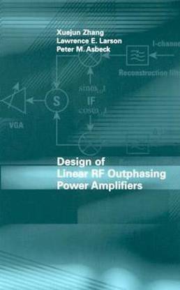 Design of Linear RF Outphasing Power Amplifiers